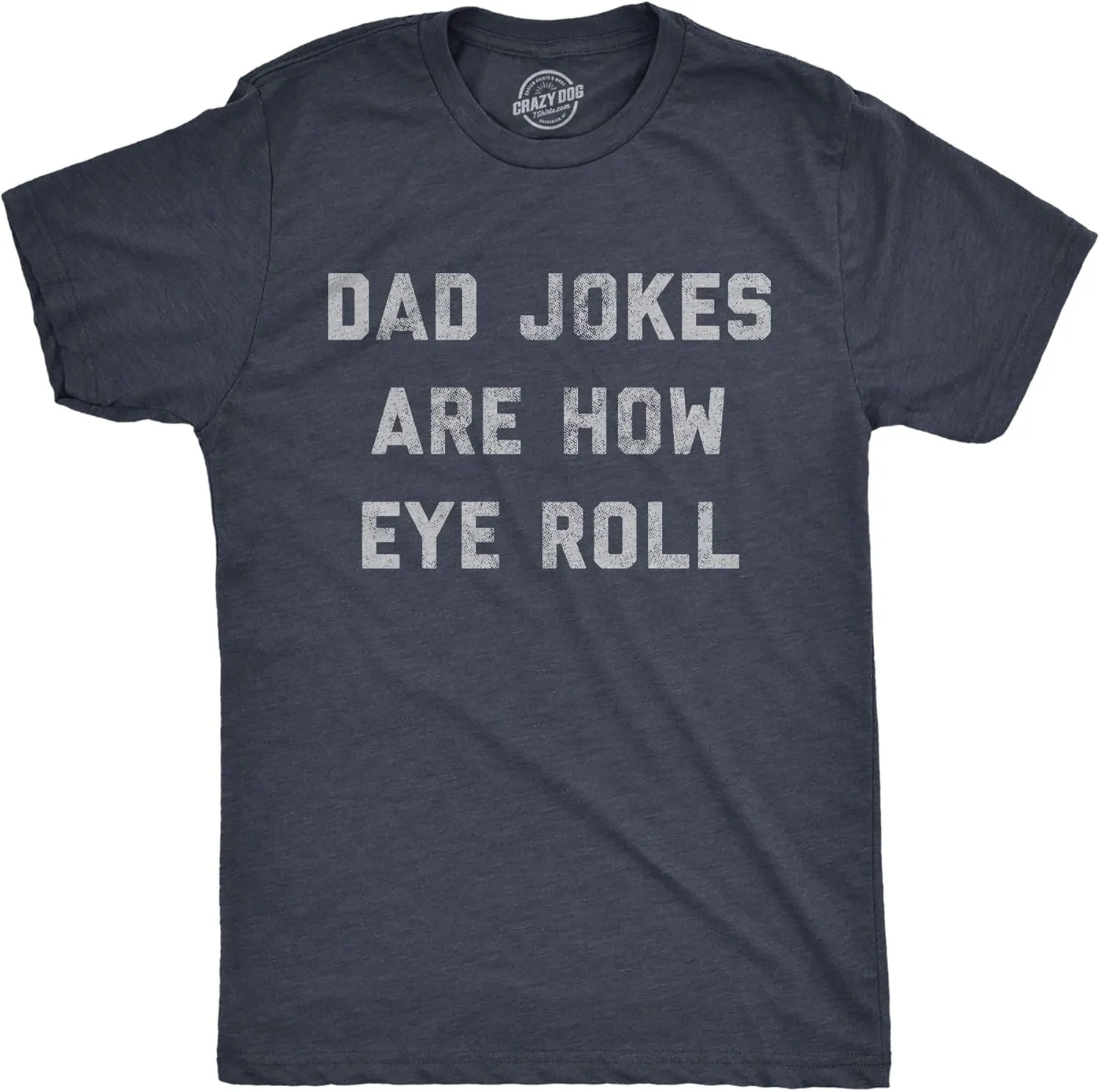 Mens Dad Jokes are How Eye Roll T Shirt Funny Father's Day Graphic Novelty Hilarious Tee