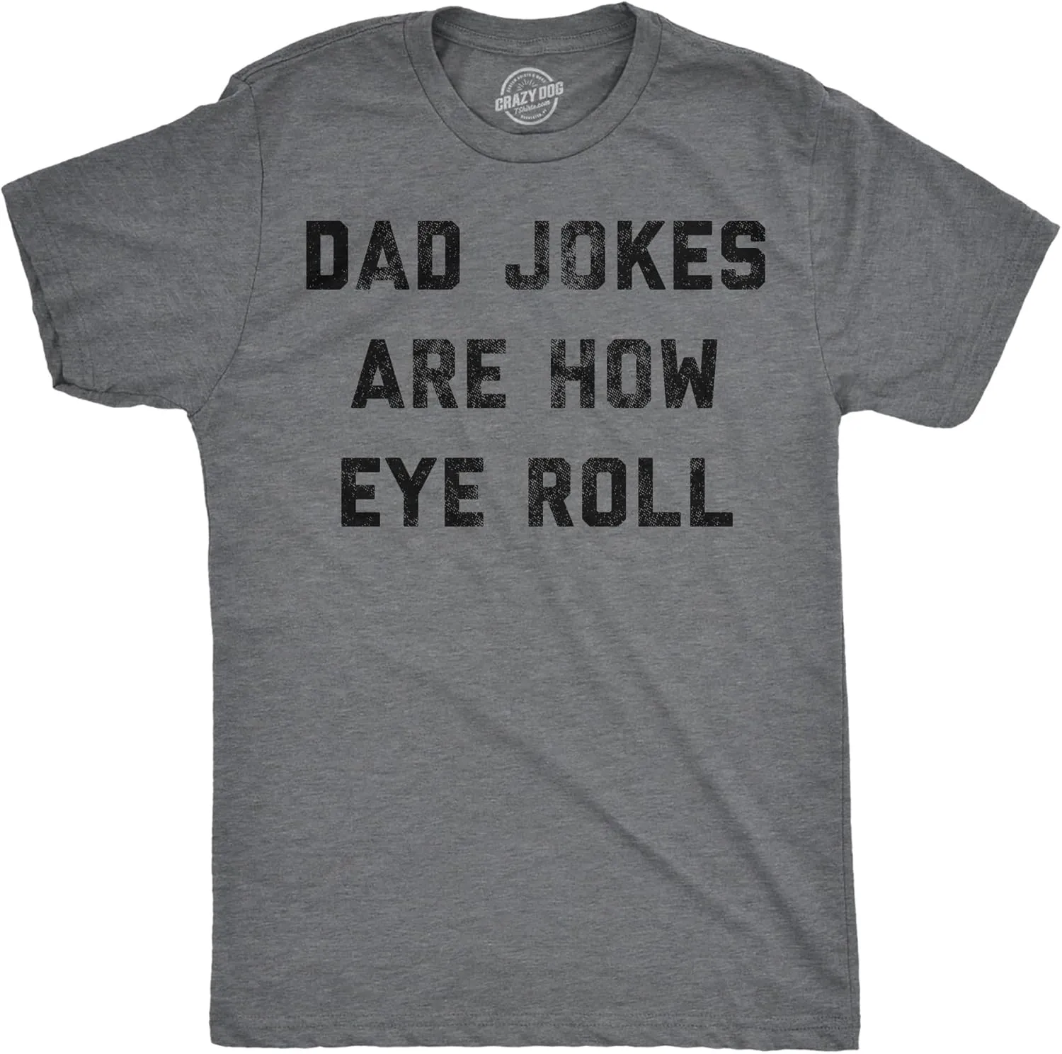 Mens Dad Jokes are How Eye Roll T Shirt Funny Father's Day Graphic Novelty Hilarious Tee